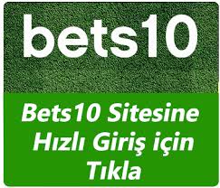 bets10 giriş güncel